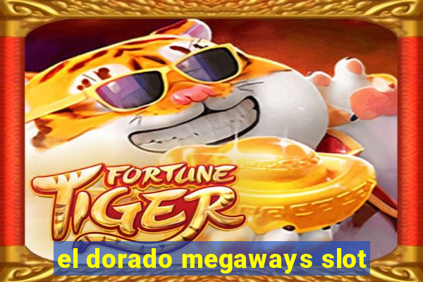 el dorado megaways slot