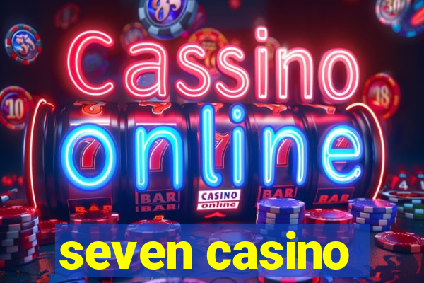 seven casino