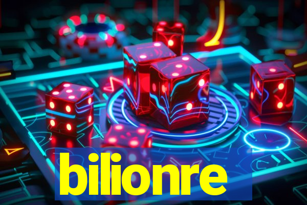 bilionre