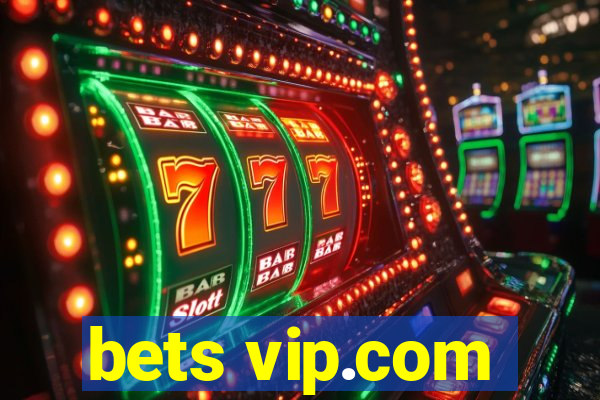 bets vip.com