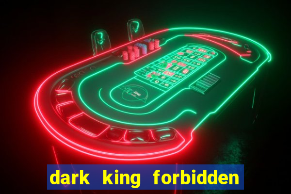 dark king forbidden riches slot rtp