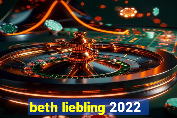 beth liebling 2022