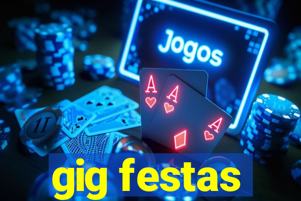 gig festas