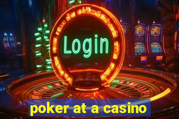 poker at a casino