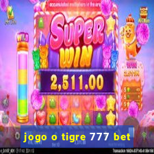 jogo o tigre 777 bet