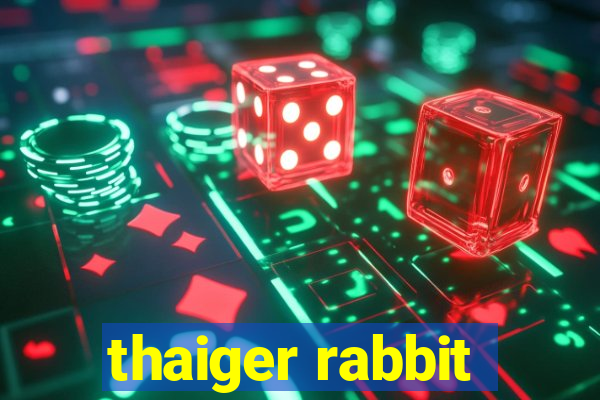 thaiger rabbit