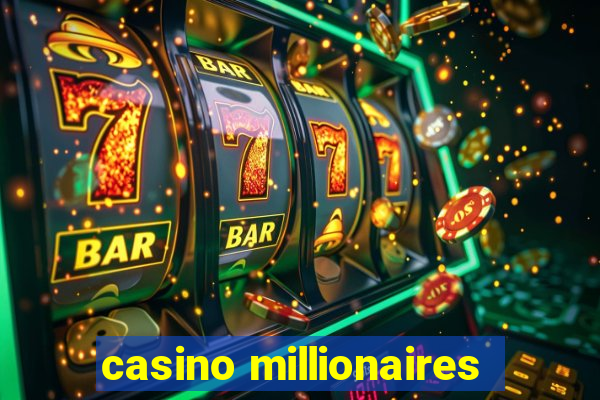 casino millionaires