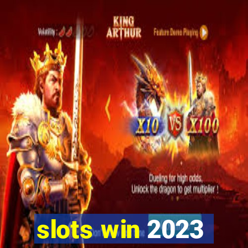 slots win 2023