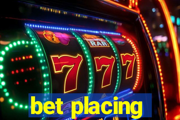 bet placing