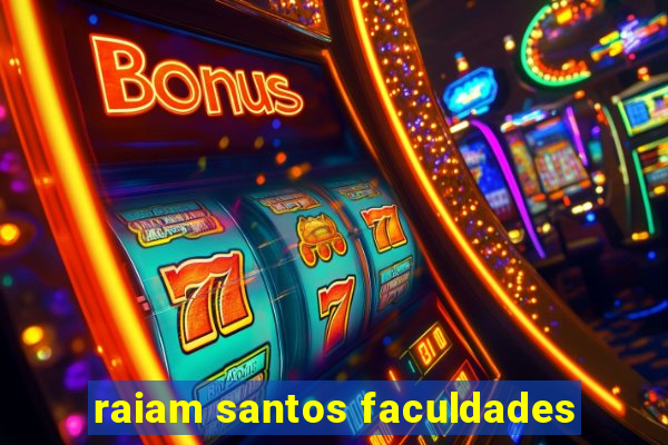 raiam santos faculdades