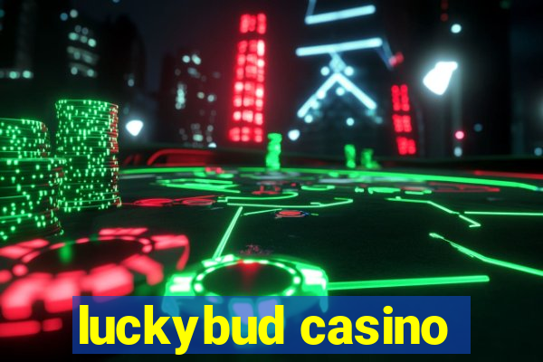 luckybud casino