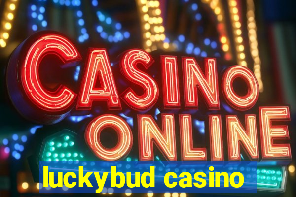 luckybud casino