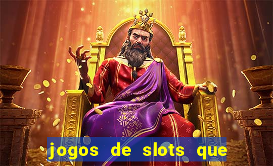 jogos de slots que pagam dinheiro de verdade