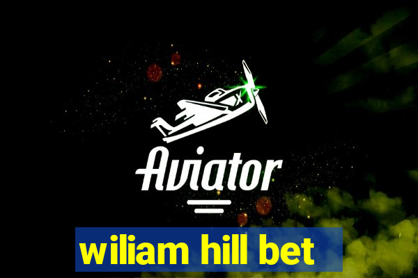 wiliam hill bet