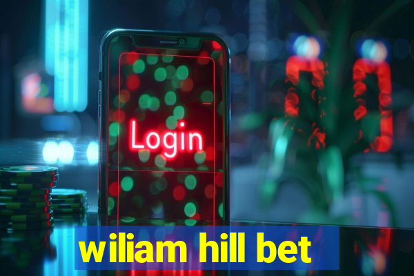 wiliam hill bet