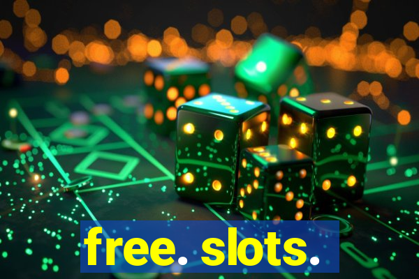 free. slots.