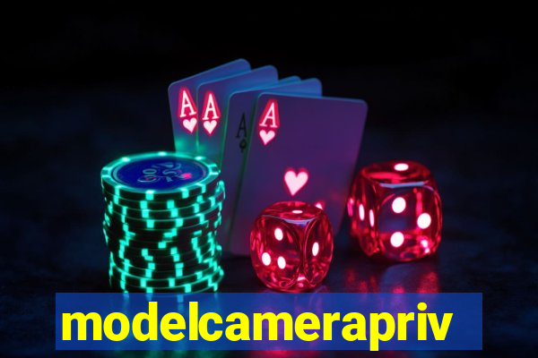 modelcameraprive