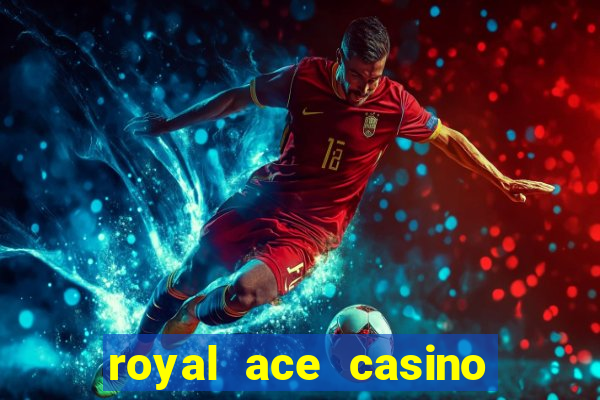 royal ace casino no deposit bonus