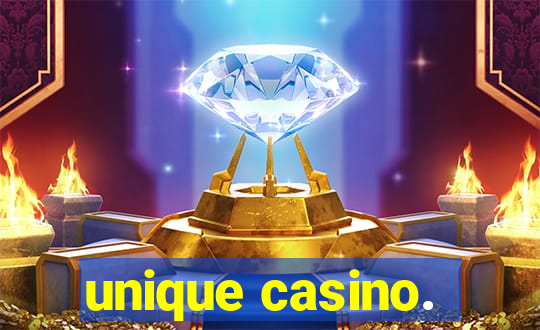 unique casino.