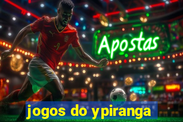 jogos do ypiranga