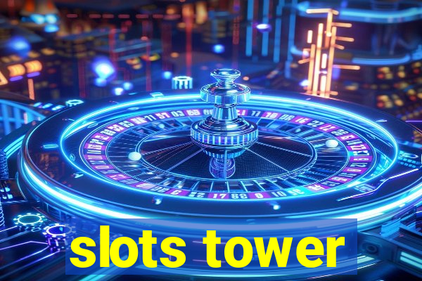 slots tower