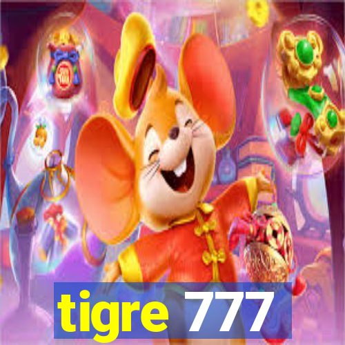 tigre 777