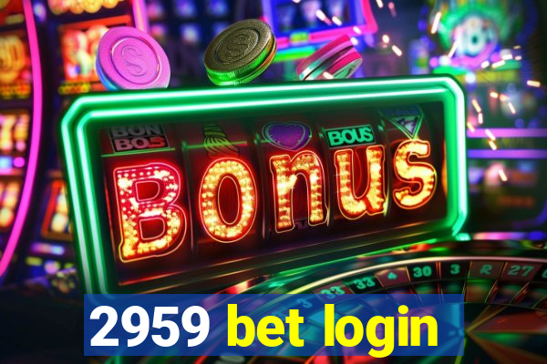 2959 bet login