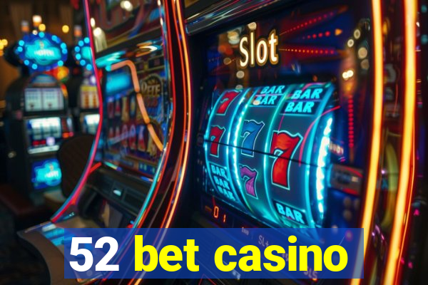 52 bet casino