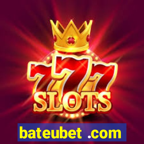 bateubet .com