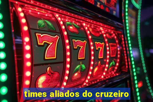 times aliados do cruzeiro