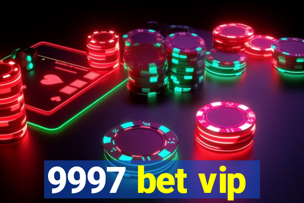 9997 bet vip