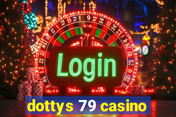 dottys 79 casino