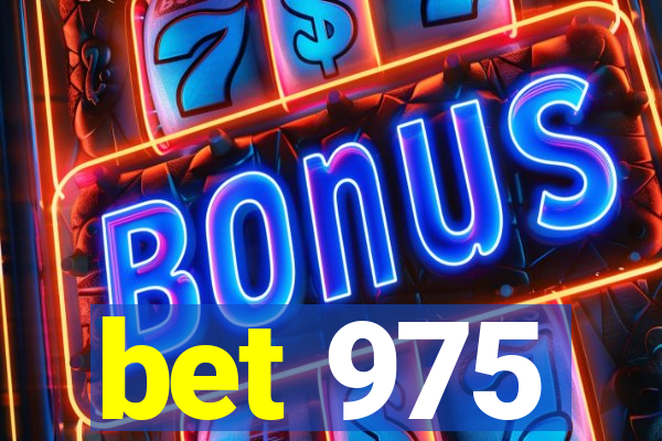 bet 975