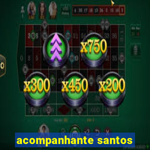 acompanhante santos