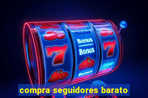 compra seguidores barato