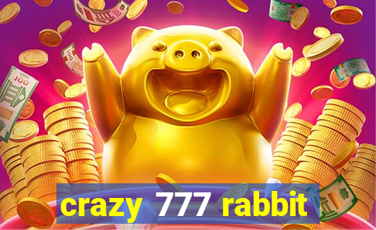 crazy 777 rabbit