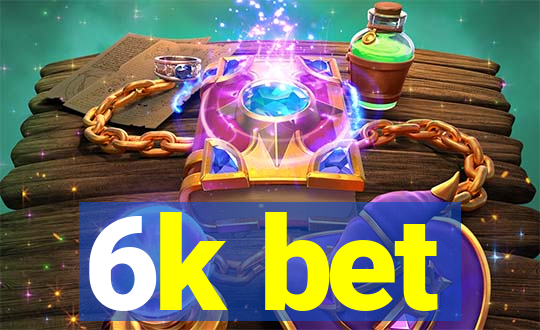 6k bet