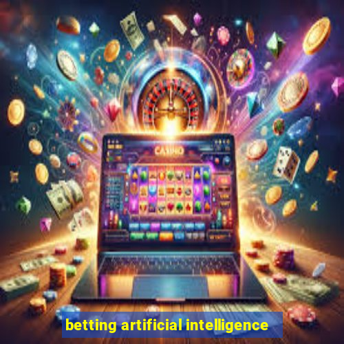 betting artificial intelligence