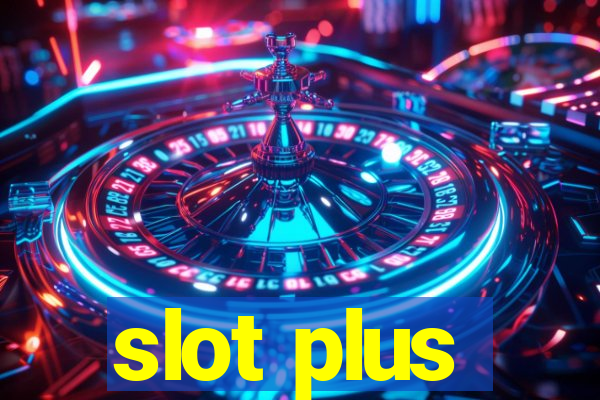 slot plus