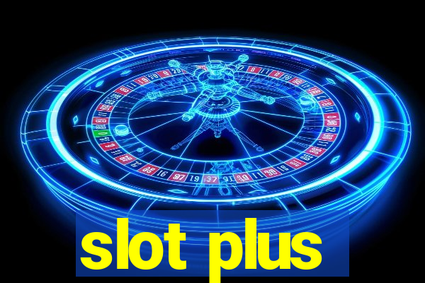 slot plus