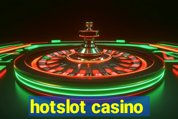 hotslot casino