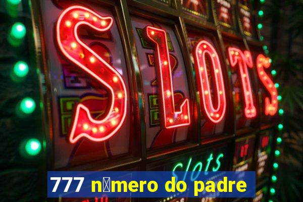 777 n煤mero do padre