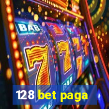 128 bet paga