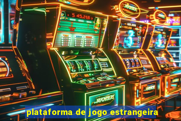 plataforma de jogo estrangeira