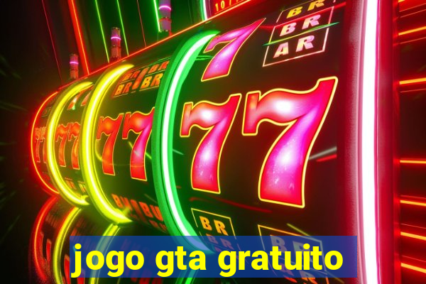 jogo gta gratuito