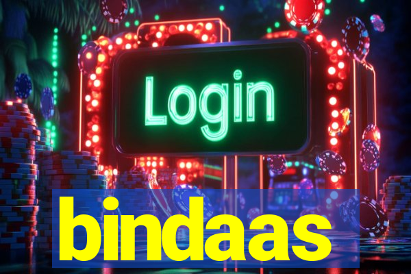 bindaas