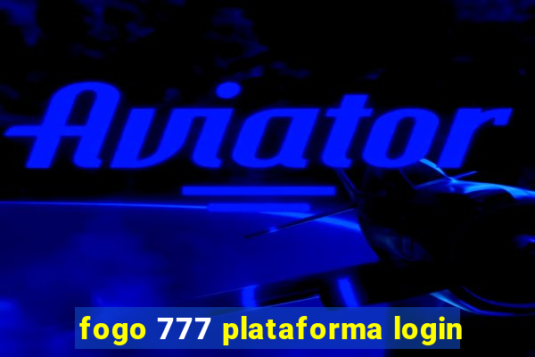 fogo 777 plataforma login