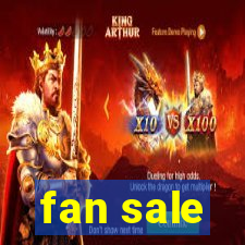 fan sale