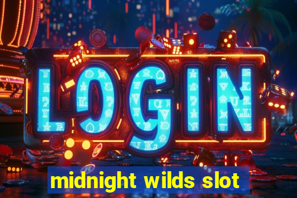 midnight wilds slot