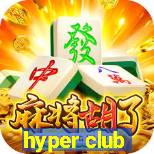 hyper club